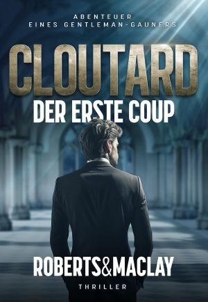 [François Cloutard 01] • Der erste Coup